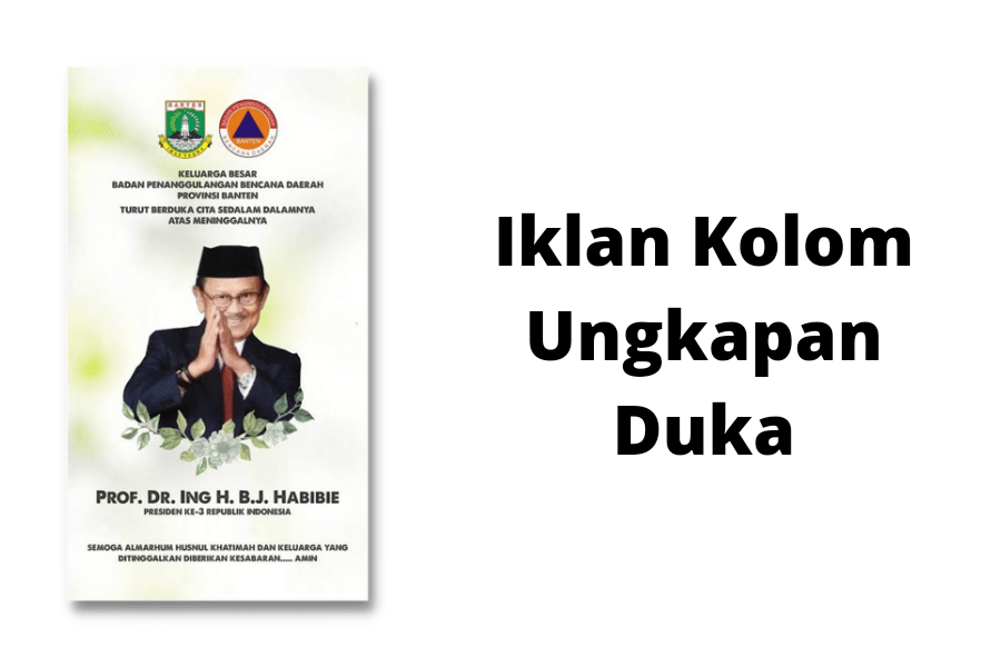 Contoh iklan kolom pemberitahuan informasi: Ucapan duka atas meninggalnya presiden ke-3 Republik Indonesia